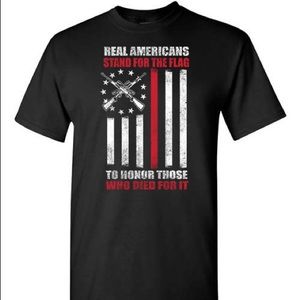 Real Americans Stand For The Flag To Honor Those Who Died For It T-shirt USA